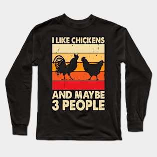 I Like Chickend And Maybe 3 People T Shirt For Women Men Long Sleeve T-Shirt